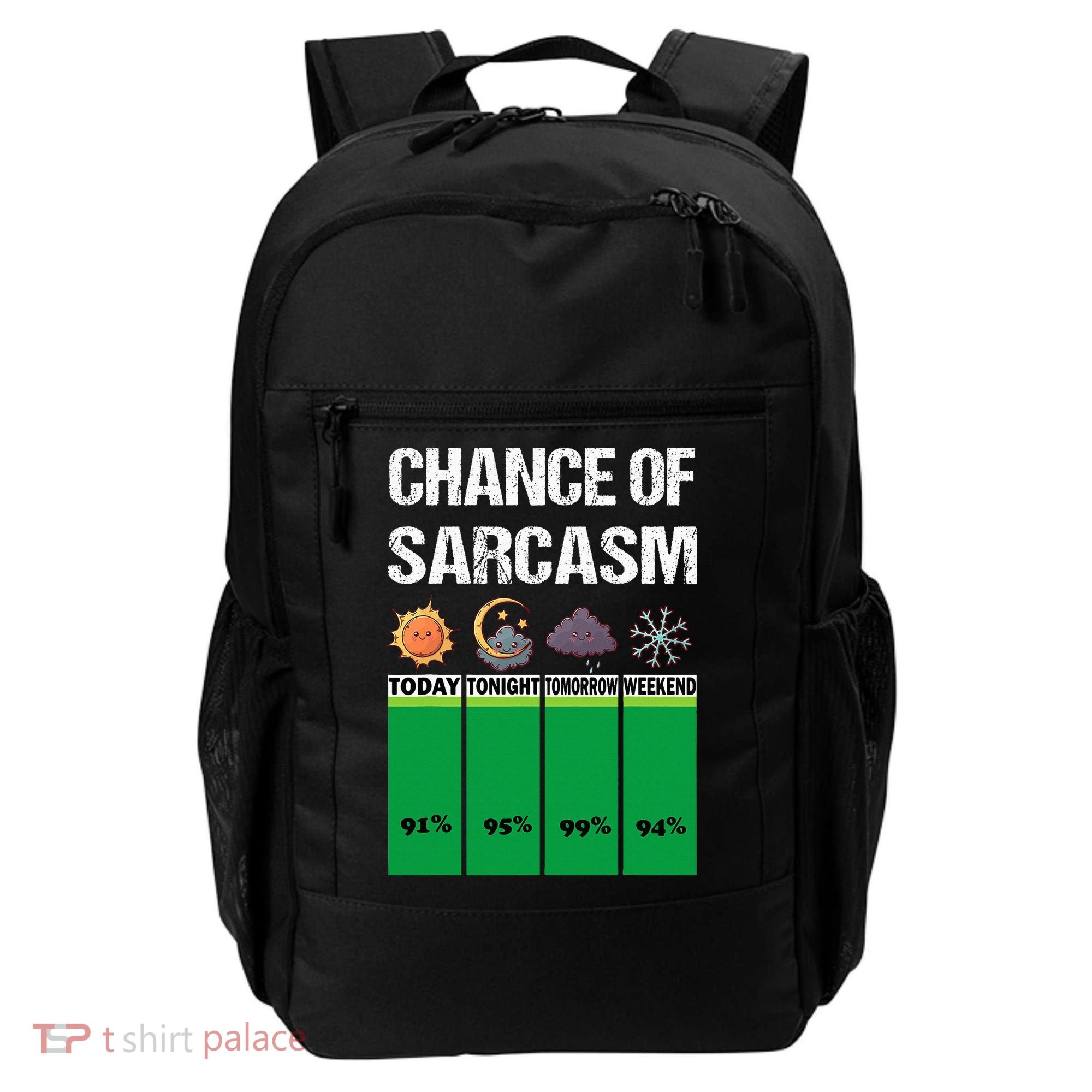 chance of sarcasm weather funny weather Backpack
