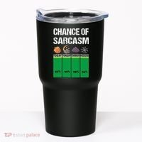 chance of sarcasm weather funny weather Tumbler thumb 0