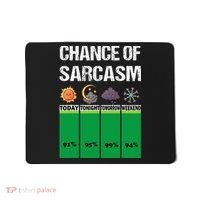 chance of sarcasm weather funny weather Mousepad thumb 0