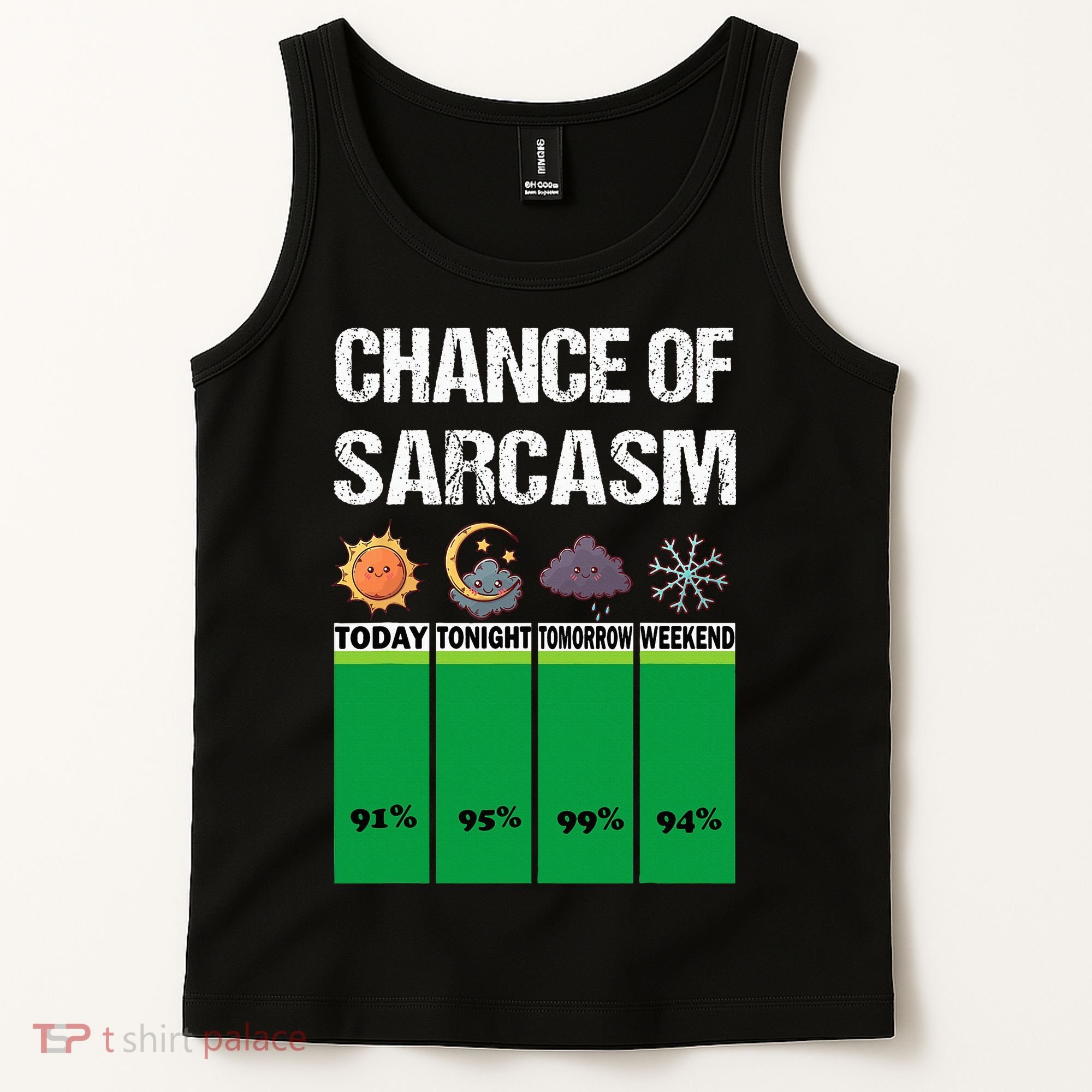 chance of sarcasm weather funny weather Tank Top