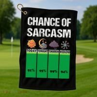 chance of sarcasm weather funny weather Golf Towel thumb 1