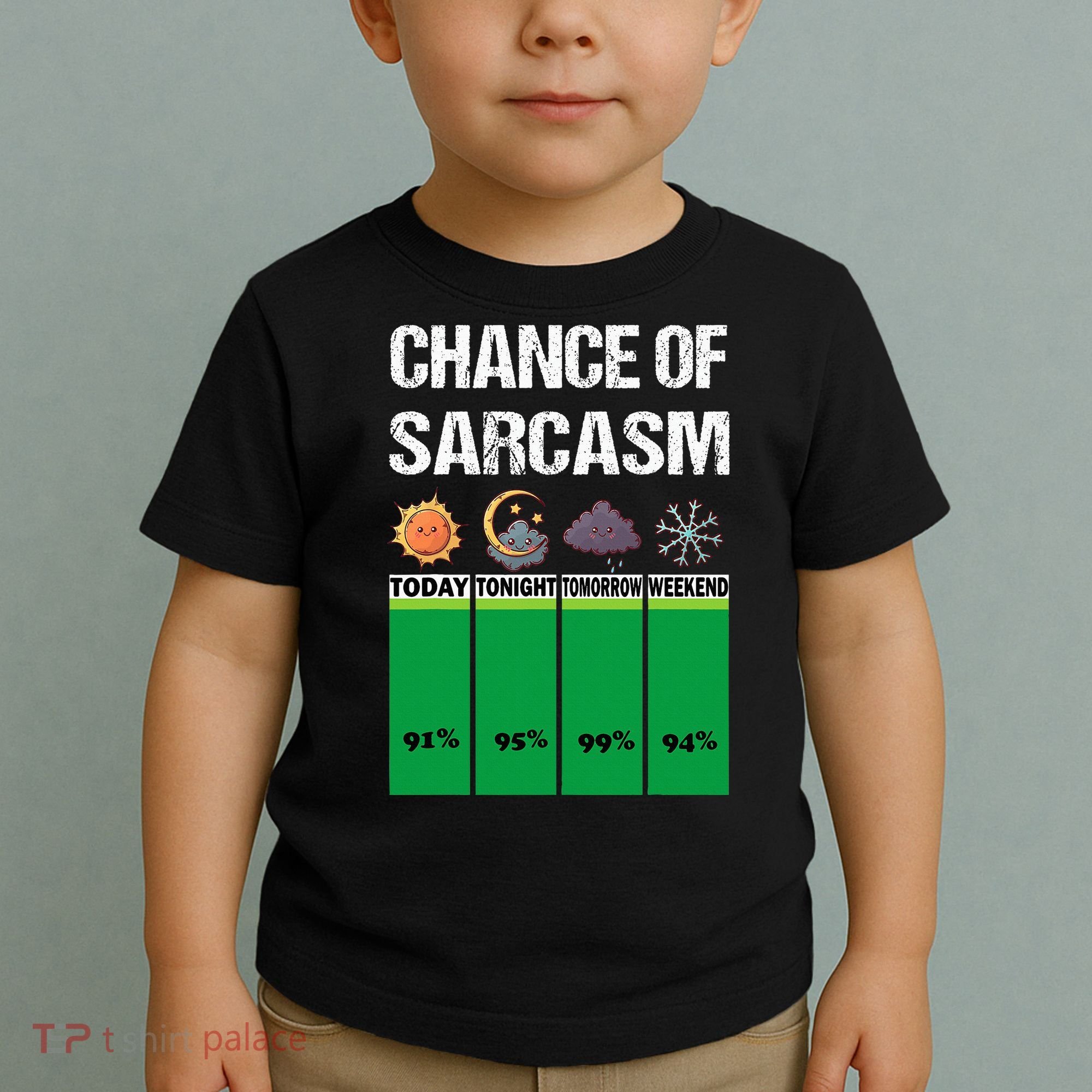 chance of sarcasm weather funny weather Toddler T-Shirt