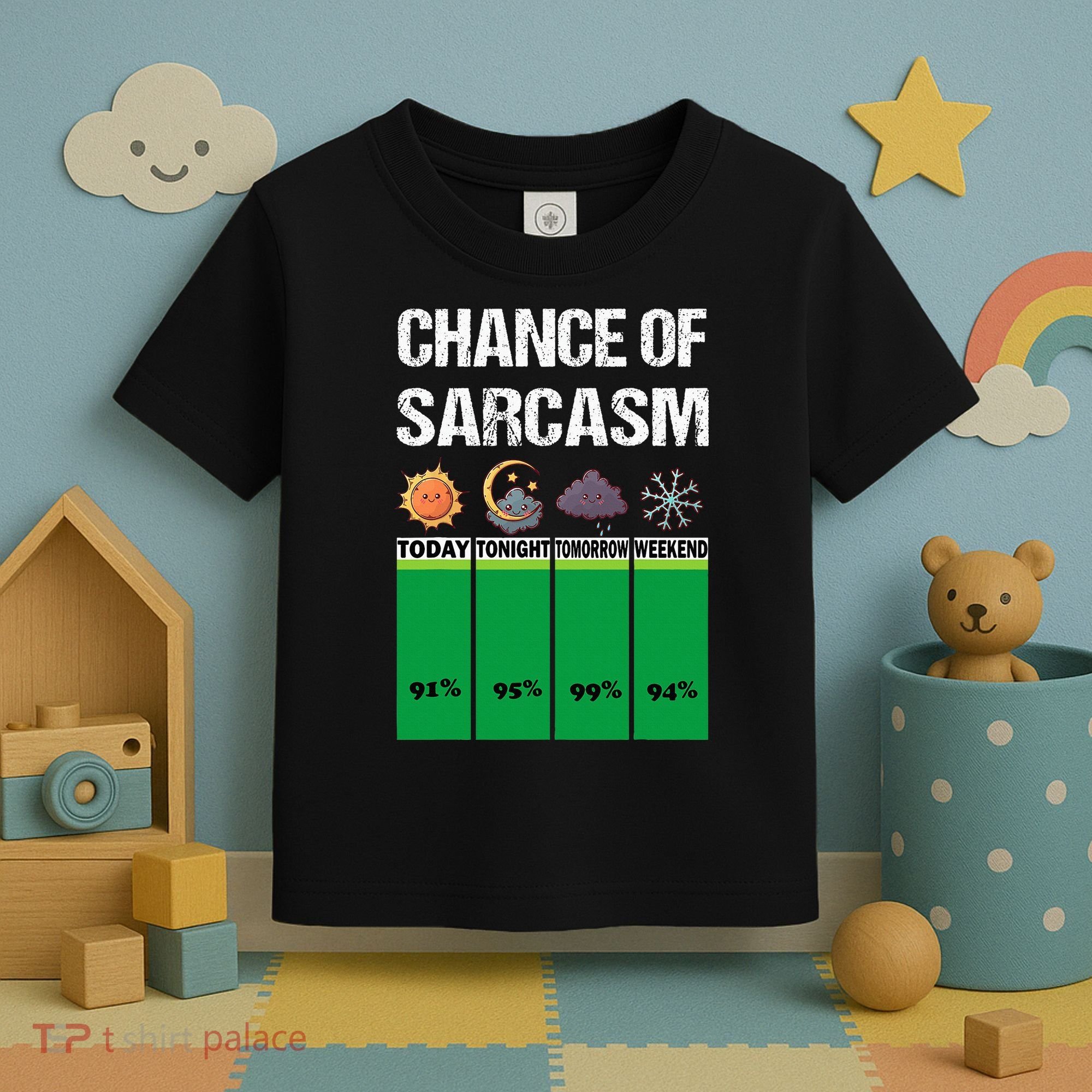 chance of sarcasm weather funny weather Toddler T-Shirt