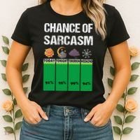 chance of sarcasm weather funny weather Women's T-Shirt thumb 2