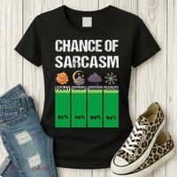chance of sarcasm weather funny weather Women's T-Shirt thumb 3