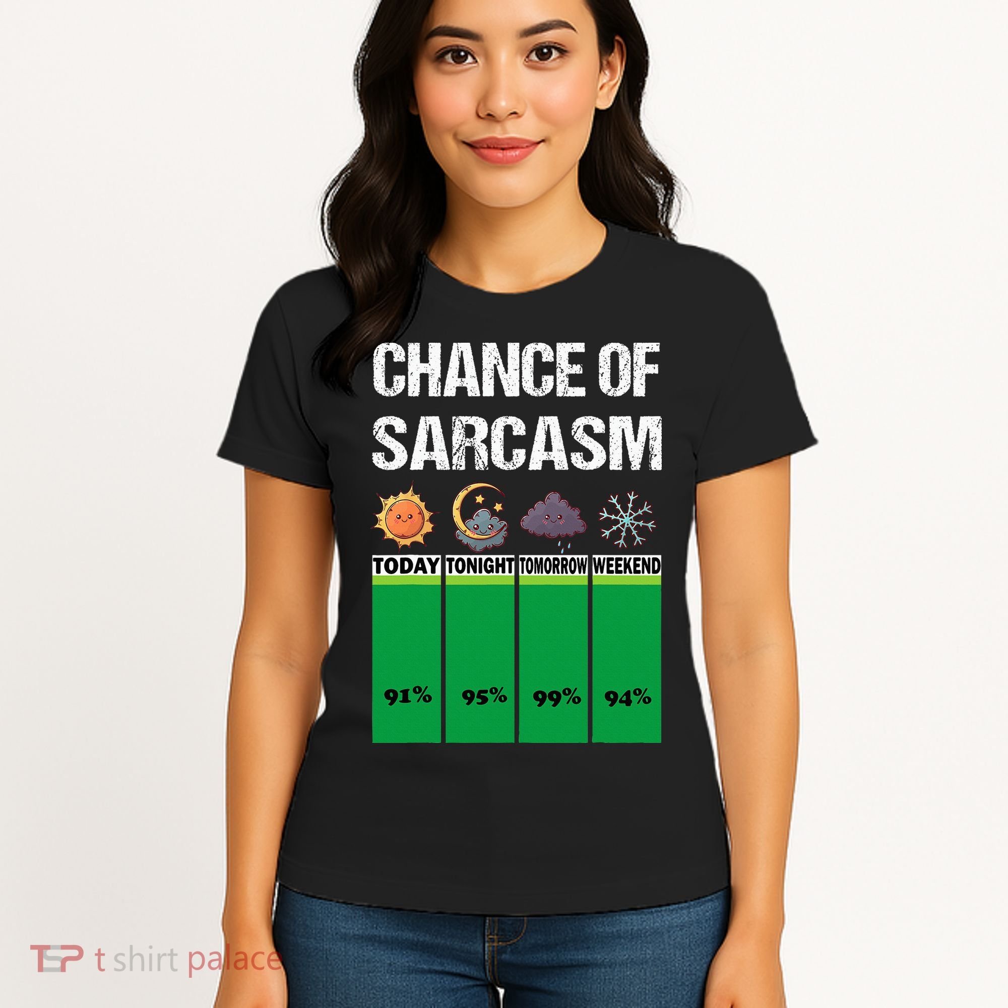 chance of sarcasm weather funny weather Women's T-Shirt