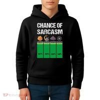 chance of sarcasm weather funny weather Kids Hoodie thumb 4