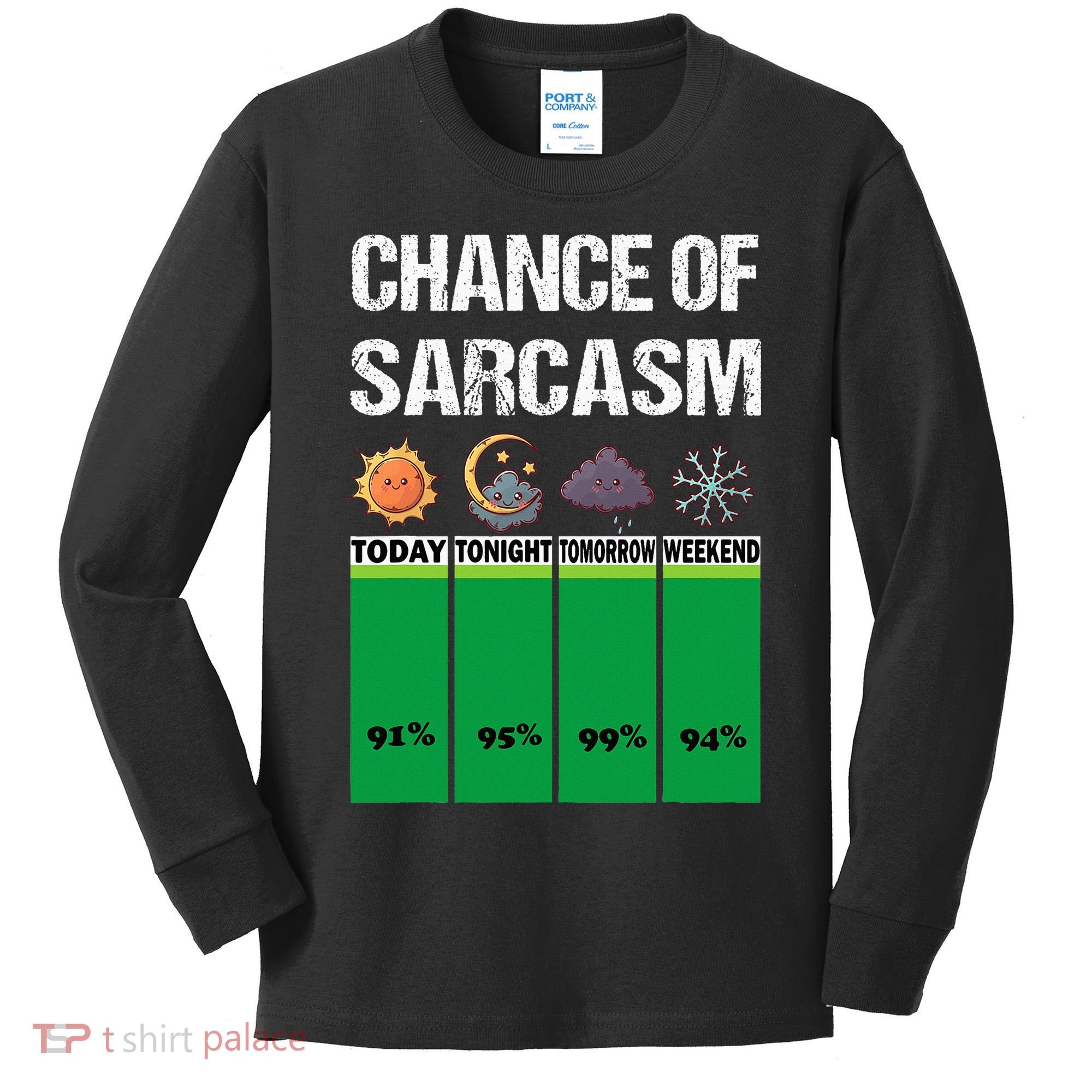 chance of sarcasm weather funny weather Kids Long Sleeve Shirt