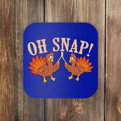 Cool Oh Snap! Funny Turkey With Wishbone Thanksgiving Coaster