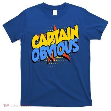 Captain Obvious Sarcastic Funny Superhero Easy Costume T-Shirt