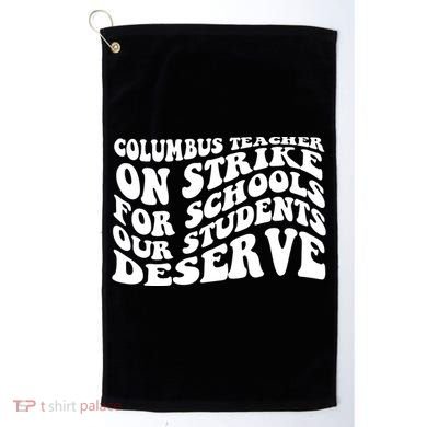 Columbus Ohio School Teachers Strike Golf Towel