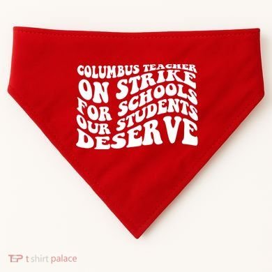 Columbus Ohio School Teachers Strike USA-Made Doggie Bandana