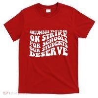 Columbus Ohio School Teachers Strike T-Shirt thumb 0