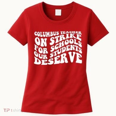 Columbus Ohio School Teachers Strike Women's T-Shirt
