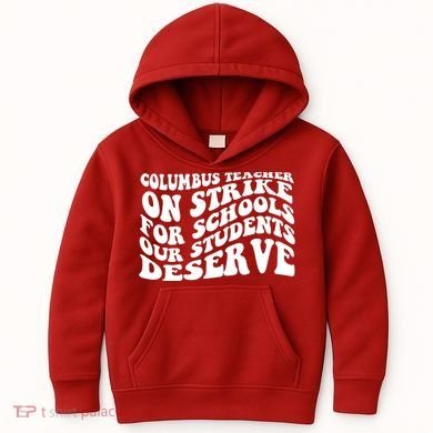 Columbus Ohio School Teachers Strike Kids Hoodie