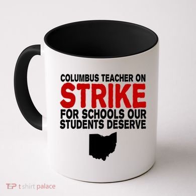 Columbus Ohio School Teachers On Strike Coffee Mug