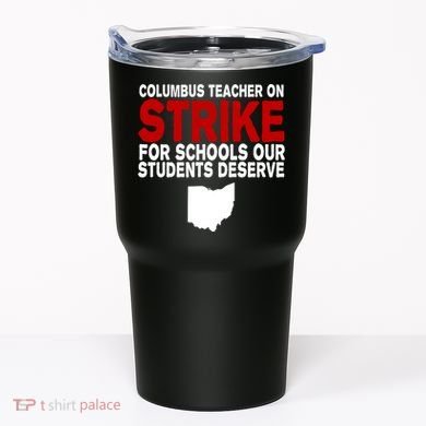 Columbus Ohio School Teachers On Strike Tumbler