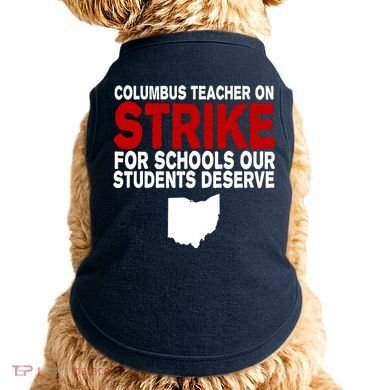 Columbus Ohio School Teachers On Strike Doggie Tank