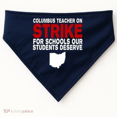 Columbus Ohio School Teachers On Strike USA-Made Doggie Bandana