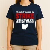 Columbus Ohio School Teachers On Strike T-Shirt thumb 4