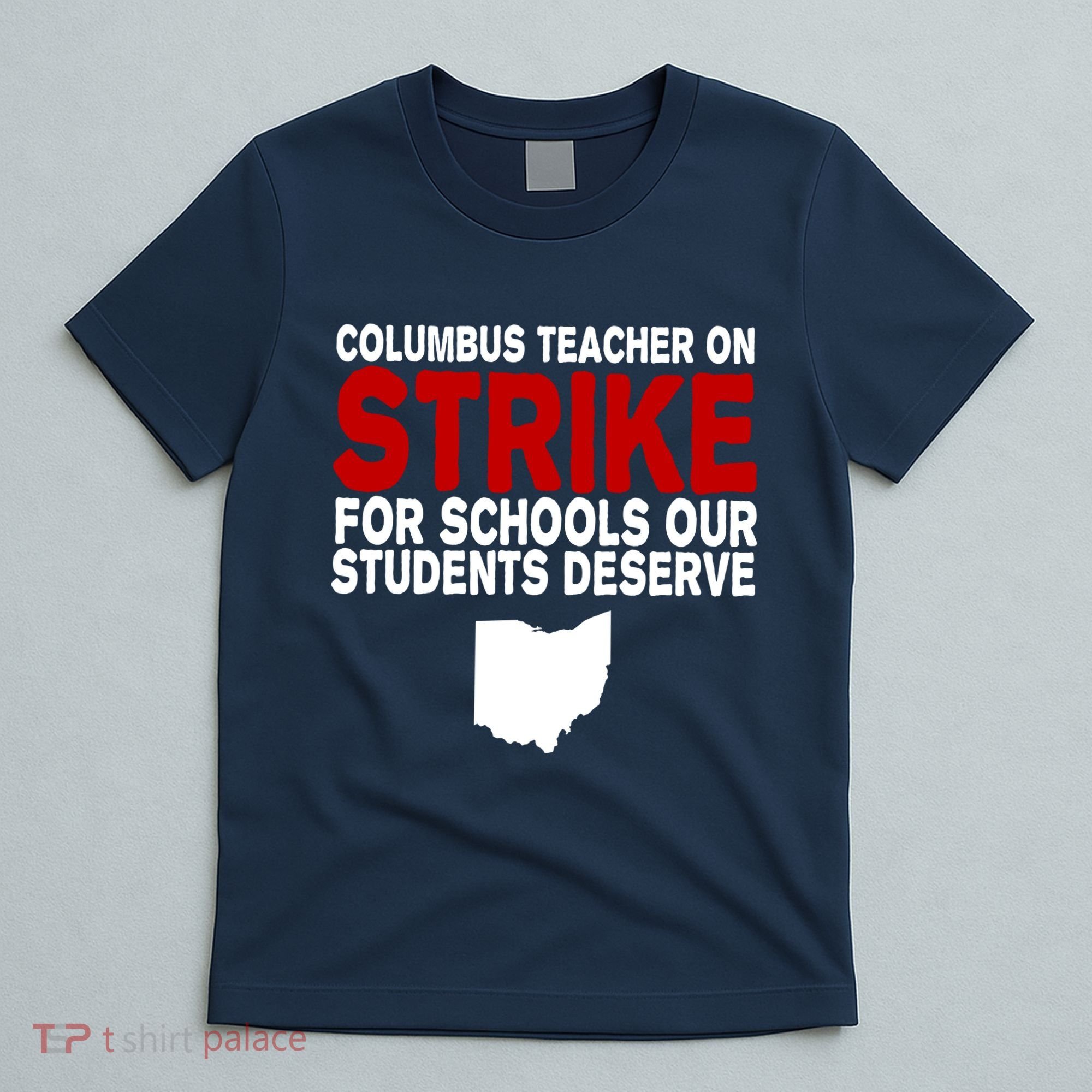 Columbus Ohio School Teachers On Strike T-Shirt