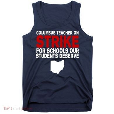 Columbus Ohio School Teachers On Strike Tank Top