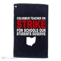 Columbus Ohio School Teachers On Strike Golf Towel thumb 0