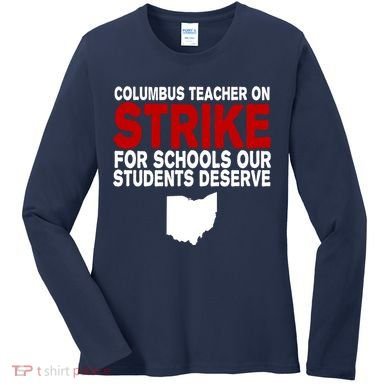 Columbus Ohio School Teachers On Strike Women's Long Sleeve Shirt