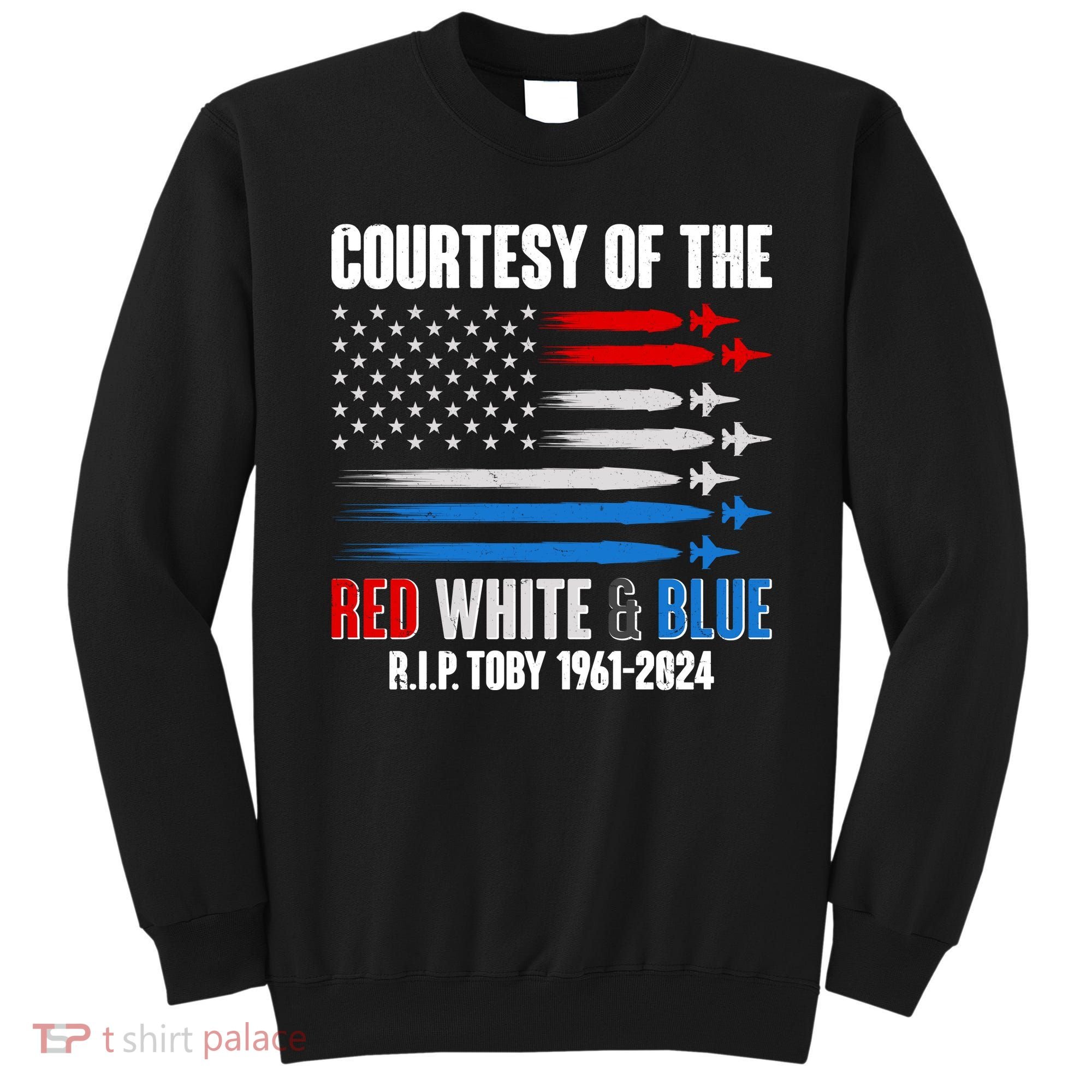 Courtesy Of The Red White And Blue Toby Tribute Sweatshirt