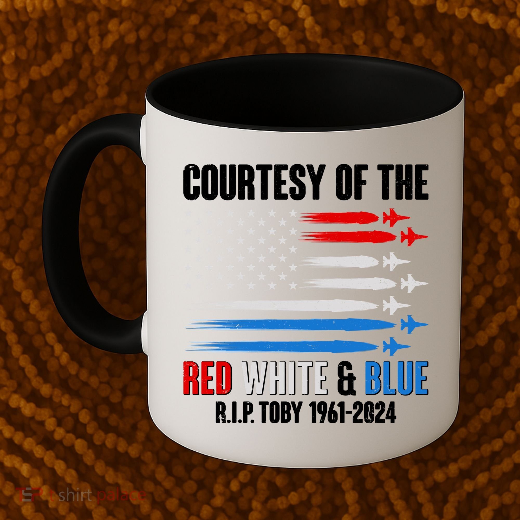 Courtesy Of The Red White And Blue Toby Tribute Coffee Mug