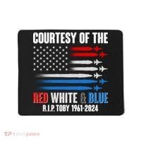 Courtesy Of The Red White And Blue Toby Tribute Mousepad thumb 0
