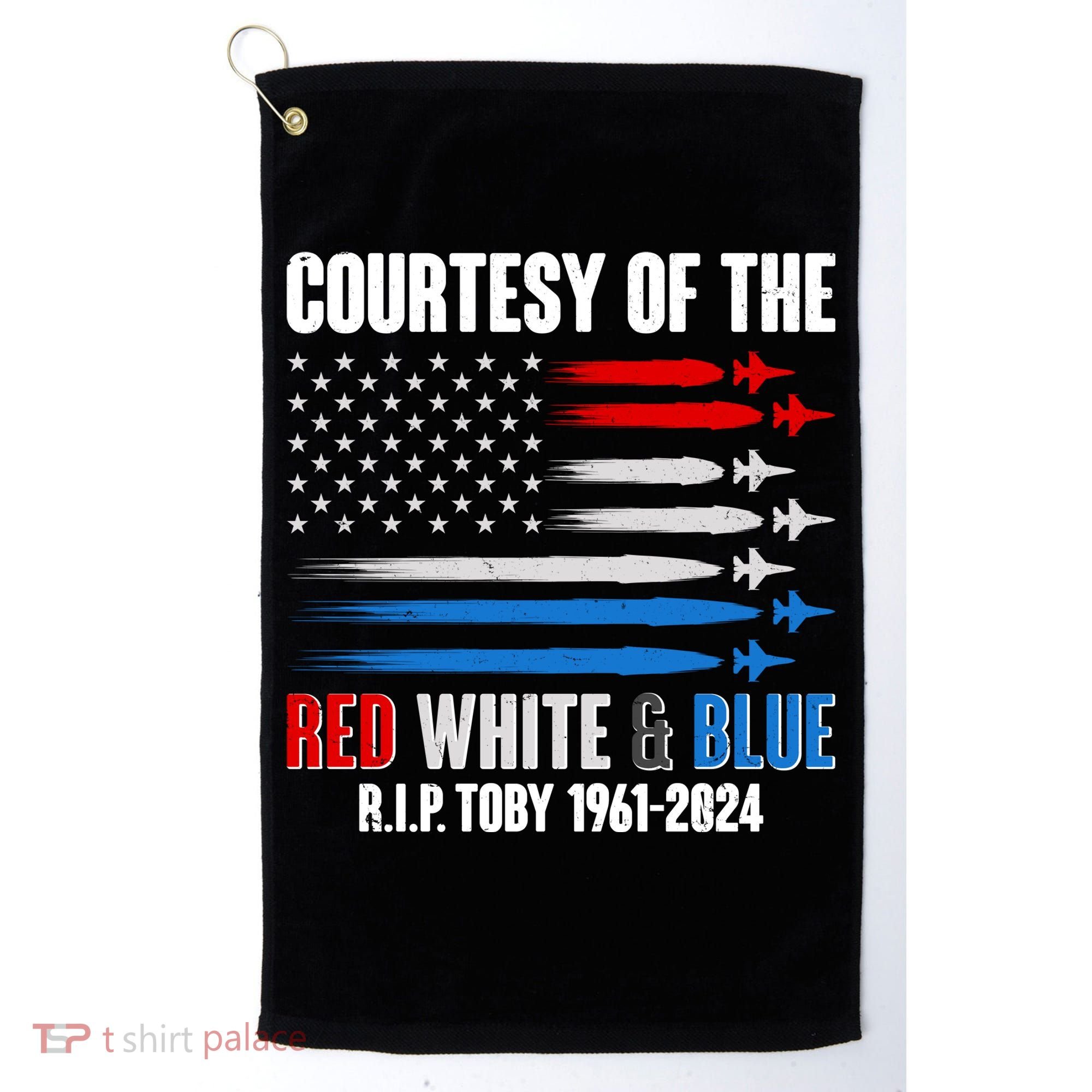 Courtesy Of The Red White And Blue Toby Tribute Golf Towel