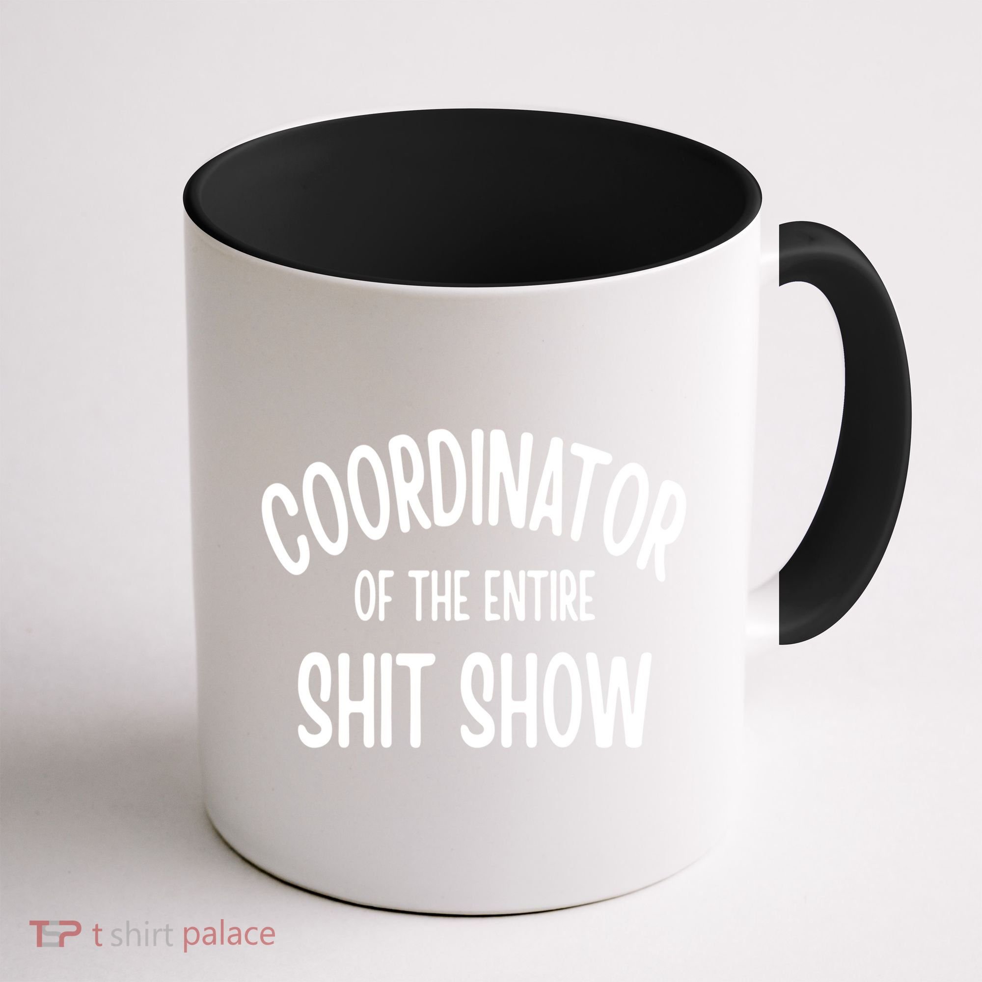 Coordinator Of The Entire ShitShow Coffee Mug