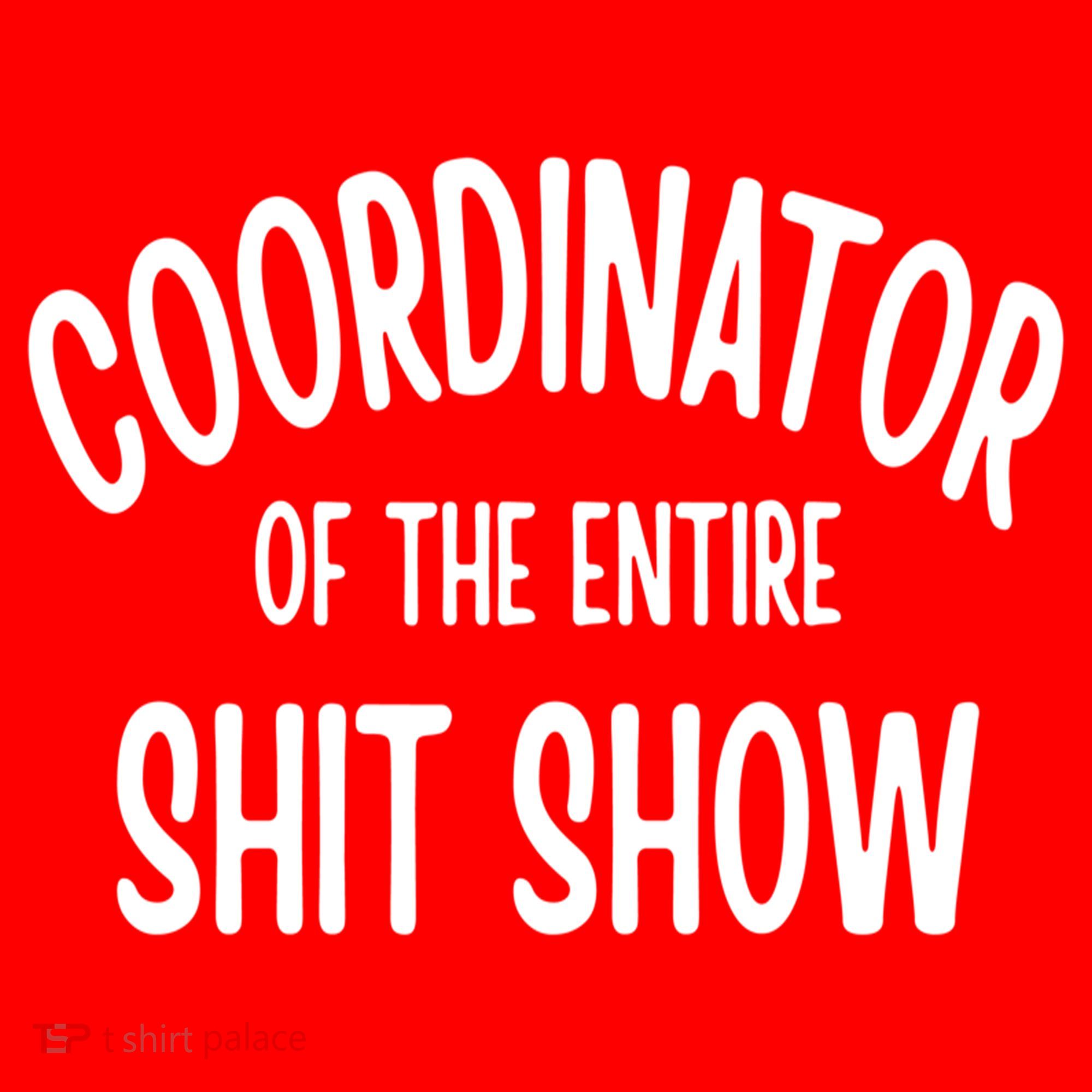 Coordinator Of The Entire ShitShow Hat
