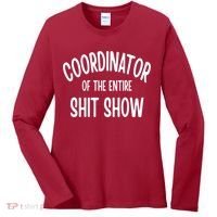 Coordinator Of The Entire ShitShow Women's Long Sleeve Shirt thumb 0