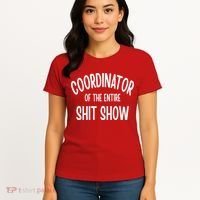 Coordinator Of The Entire ShitShow Women's T-Shirt thumb 4