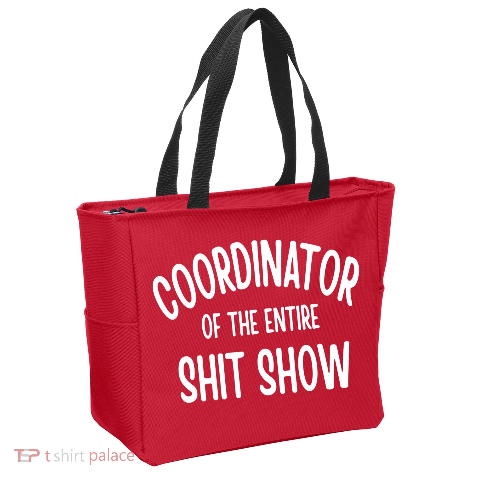 Coordinator Of The Entire ShitShow Tote Bag