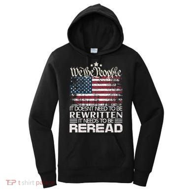 Constitution Of The Usa Needs To Be Reread Women's Hoodie