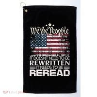 Constitution Of The Usa Needs To Be Reread Golf Towel thumb 0
