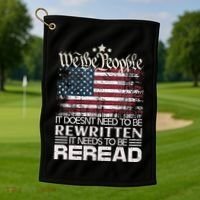 Constitution Of The Usa Needs To Be Reread Golf Towel thumb 1