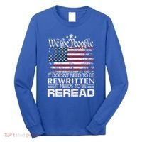 Constitution Of The Usa Needs To Be Reread Long Sleeve Shirt thumb 0