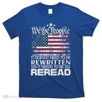 Constitution Of The Usa Needs To Be Reread T-Shirt thumb 0