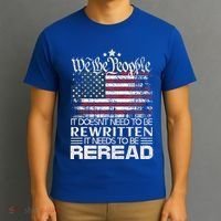 Constitution Of The Usa Needs To Be Reread T-Shirt thumb 3