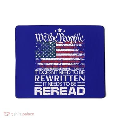 Constitution Of The Usa Needs To Be Reread Mousepad