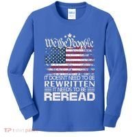Constitution Of The Usa Needs To Be Reread Kids Long Sleeve Shirt thumb 0