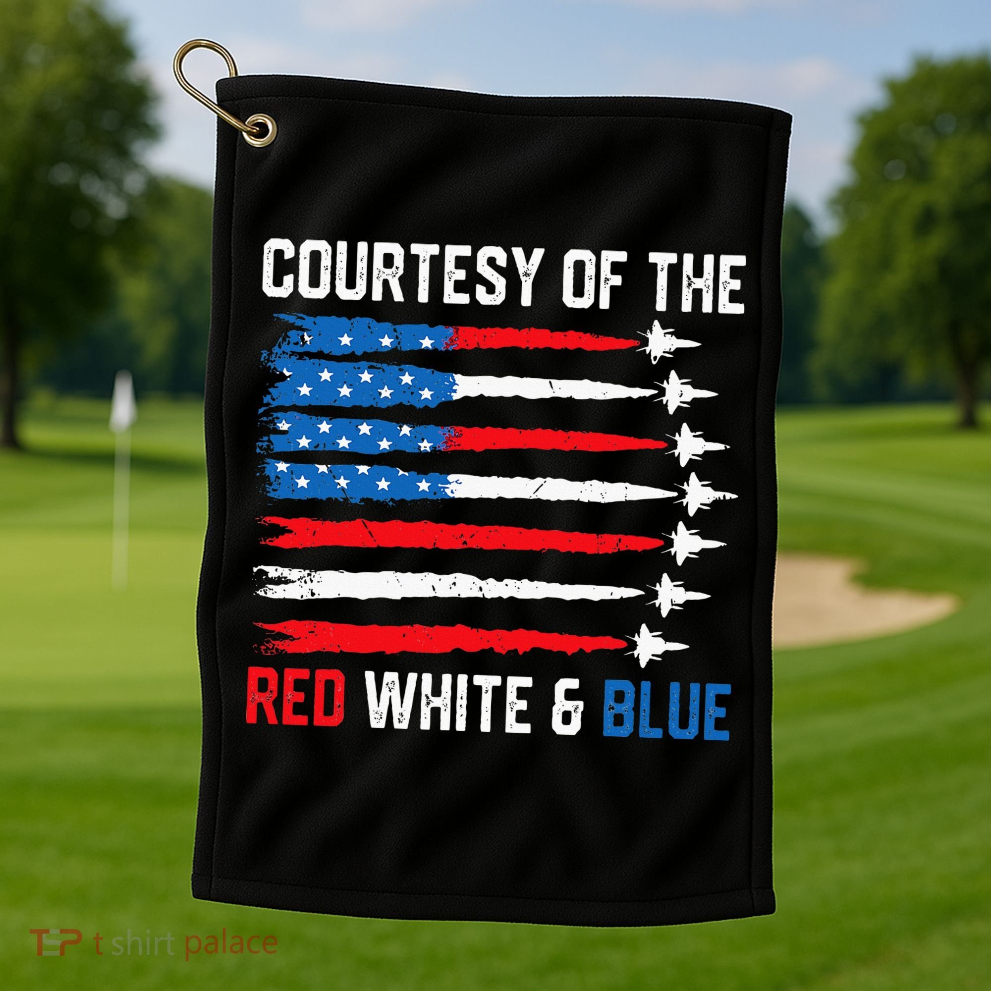 Courtesy Of The Red White And Blue 4th Of July Golf Towel