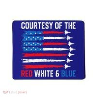 Courtesy Of The Red White And Blue 4th Of July Mousepad thumb 0