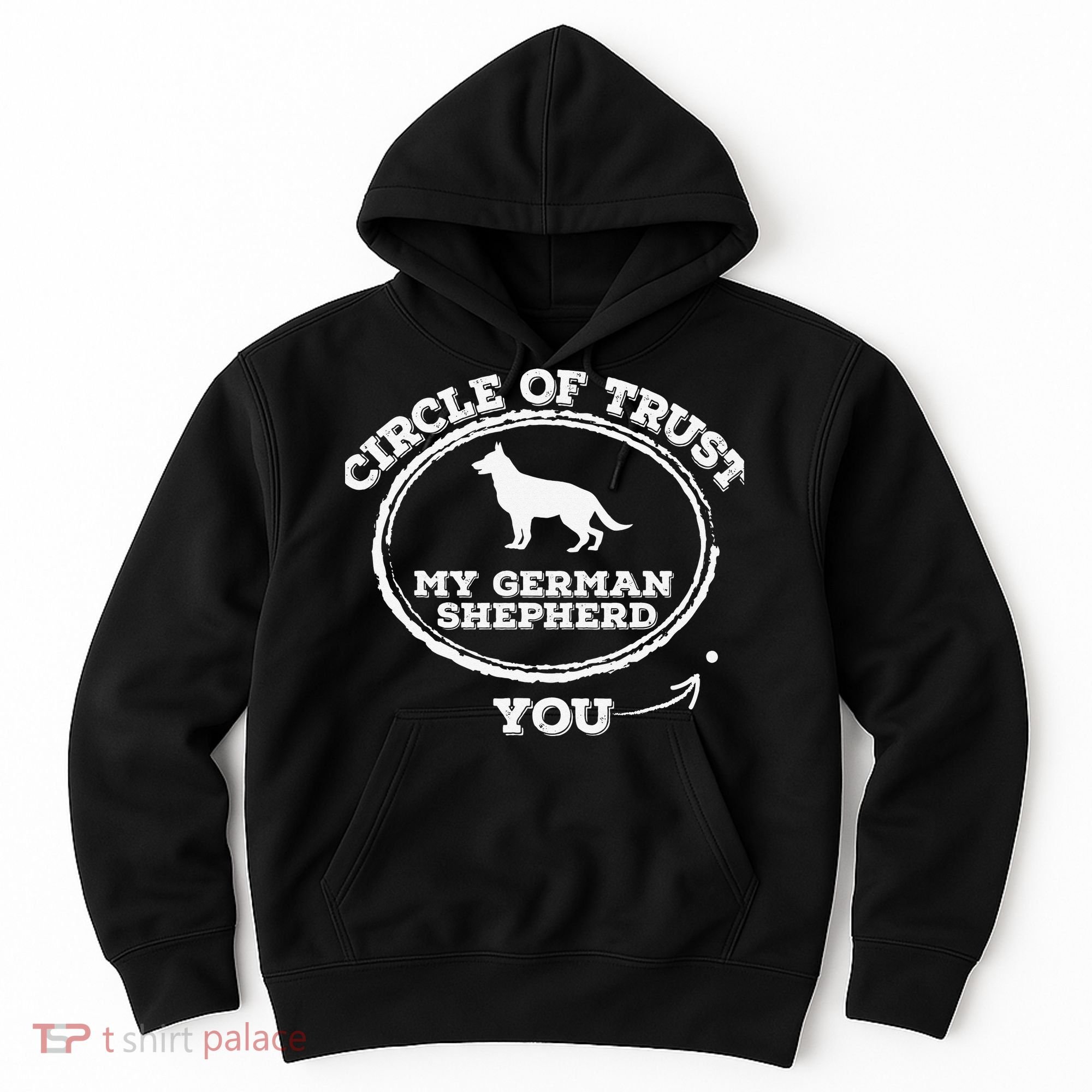 Circle Of Trust Funny German Shepherd Hoodie