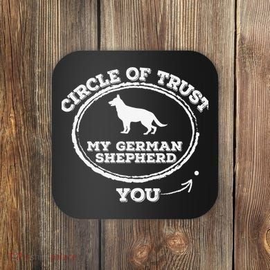 Circle Of Trust Funny German Shepherd Coaster
