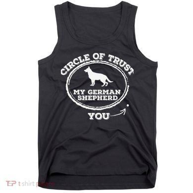 Circle Of Trust Funny German Shepherd Tank Top